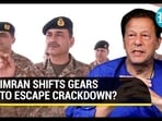 IMRAN SHIFTS GEARS TO ESCAPE CRACKDOWN? IMRAN SHIFTS GEARS TO ESCAPE CRACKDOWN?
