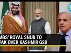 MBS' ROYAL SNUB TO PAK OVER KASHMIR G20