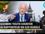 KASHMIR YOUTH COUNTER UN RAPPORTEUR ON G20 HUDDLE
