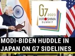 MODI-BIDEN HUDDLE IN JAPAN ON G7 SIDELINES