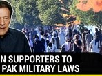 IMRAN SUPPORTERS TO FACE PAK MILITARY LAWS IMRAN SUPPORTERS TO FACE PAK MILITARY LAWS
