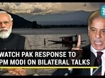 WATCH PAK RESPONSE TO PM MODI ON BILATERAL TALKS WATCH PAK RESPONSE TO PM MODI ON BILATERAL TALKS