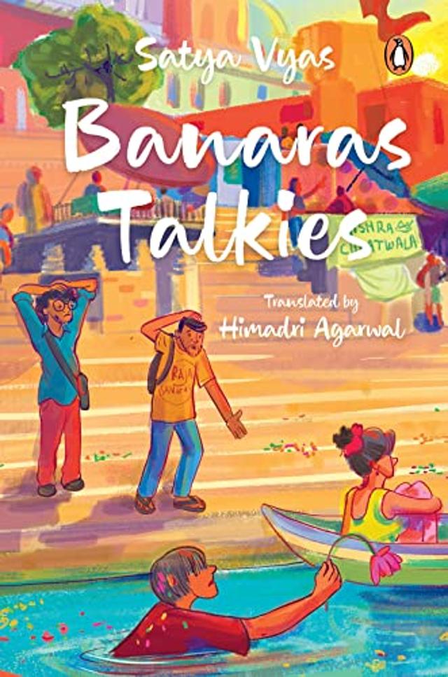 Banaras Talkies by Satya Vyas 207pp,  ₹199 (Penguin)