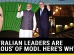 AUSTRALIAN LEADERS ARE 'JEALOUS' OF MODI. HERE'S WHY AUSTRALIAN LEADERS ARE 'JEALOUS' OF MODI. HERE'S WHY