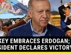 TURKEY EMBRACES ERDOGAN; PRESIDENT DECLARES VICTORY