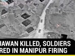 BSF JAWAN KILLED, SOLDIERS INJURED IN MANIPUR FIRING