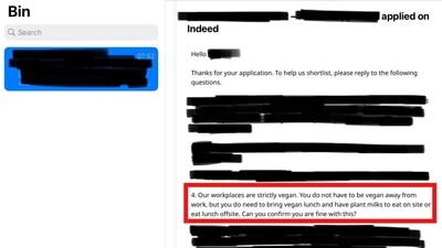 After a Reddit user shared a screenshot of an email they received following a job application, the company's vegan policy became a topic of discussion on Reddit. (Reddit/@Reezeyyy) After a Reddit user shared a screenshot of an email they received following a job application, the company's vegan policy became a topic of discussion on Reddit. (Reddit/@Reezeyyy)