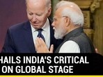 U.S. HAILS INDIA'S CRITICAL ROLE ON GLOBAL STAGE U.S. HAILS INDIA'S CRITICAL ROLE ON GLOBAL STAGE
