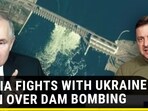 RUSSIA FIGHTS WITH UKRAINE AT UN OVER DAM BOMBING
