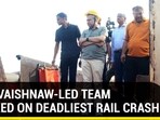 HOW VAISHNAW-LED TEAM WORKED ON DEADLIEST RAIL CRASH