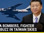 CHINA BOMBERS, FIGHTER JETS BUZZ IN TAIWAN SKIES CHINA BOMBERS, FIGHTER JETS BUZZ IN TAIWAN SKIES