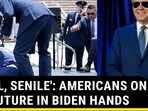 'FRAIL, SENILE': AMERICANS ON US' FUTURE IN BIDEN HANDS 'FRAIL, SENILE': AMERICANS ON US' FUTURE IN BIDEN HANDS