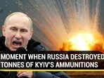 MOMENT WHEN RUSSIA DESTROYED TONNES OF KYIV'S AMMUNITIONS