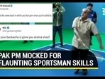 PAK PM MOCKED FOR FLAUNTING SPORTSMAN SKILLS PAK PM MOCKED FOR FLAUNTING SPORTSMAN SKILLS