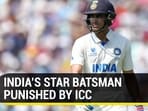 INDIA'S STAR BATSMAN PUNISHED BY ICC
