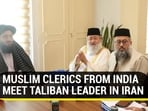 MUSLIM CLERICS FROM INDIA MEET TALIBAN LEADER IN IRAN