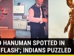 LORD HANUMAN SPOTTED IN 'THE FLASH'; INDIANS PUZZLED