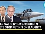 JAS-39 Gripen Jets to Buzz in Kyiv before F-16s? NATO Aspirant Sweden to Train Ukrainian Pilots