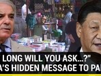 “HOW LONG WILL YOU ASK…?” CHINA’S HIDDEN MESSAGE TO PAK