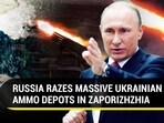 RUSSIA RAZES MASSIVE UKRAINIAN AMMO DEPOTS IN ZAPORIZHZHIA