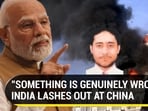 "SOMETHING IS GENUINELY WRONG...": INDIA LASHES OUT AT CHINA