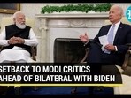 SETBACK TO MODI CRITICS AHEAD OF BILATERAL WITH BIDEN