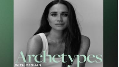 Archetypes , Megan Markle 's podcast on Spotify. (Spotify screenshot ) Archetypes , Megan Markle 's podcast on Spotify. (Spotify screenshot )