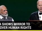 INDIA SHOWS MIRROR TO U.S. OVER HUMAN RIGHTS INDIA SHOWS MIRROR TO U.S. OVER HUMAN RIGHTS