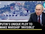 Russia’s Camouflage Tactic To Protect Black Sea Warship Amid Ukraine Drone Attacks | Details Russia’s Camouflage Tactic To Protect Black Sea Warship Amid Ukraine Drone Attacks | Details