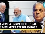 'AMERICA UNGRATEFUL...' PAK FUMES AFTER TERROR EXPOSE
