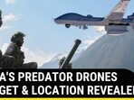 INDIA'S PREDATOR DRONES TARGET & LOCATION REVEALED 