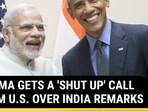 OBAMA GETS A 'SHUT UP CALL' FROM U.S. OVER INDIA REMARKS OBAMA GETS A 'SHUT UP CALL' FROM U.S. OVER INDIA REMARKS