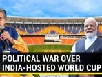 POLITICAL WAR OVER INDIA-HOSTED WORLD CUP