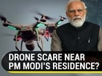 DRONE SCARE NEAR PM MODI’S RESIDENCE? DRONE SCARE NEAR PM MODI’S RESIDENCE?