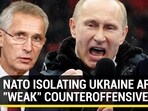 NATO ISOLATING UKRAINE AFTER "WEAK" COUNTEROFFENSIVE? NATO ISOLATING UKRAINE AFTER "WEAK" COUNTEROFFENSIVE?
