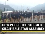 HOW PAK POLICE STORMED GILGIT-BALTISTAN ASSEMBLY