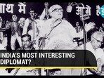 INDIA'S MOST INTERESTING DIPLOMAT?