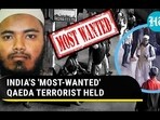 INDIA'S 'MOST-WANTED' QAEDA TERRORIST HELD