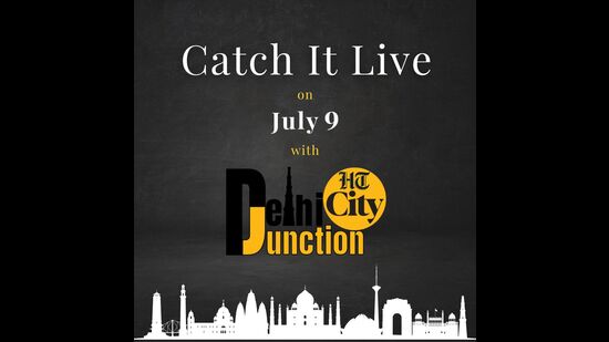 HT City Delhi Junction: Catch it live on July 9