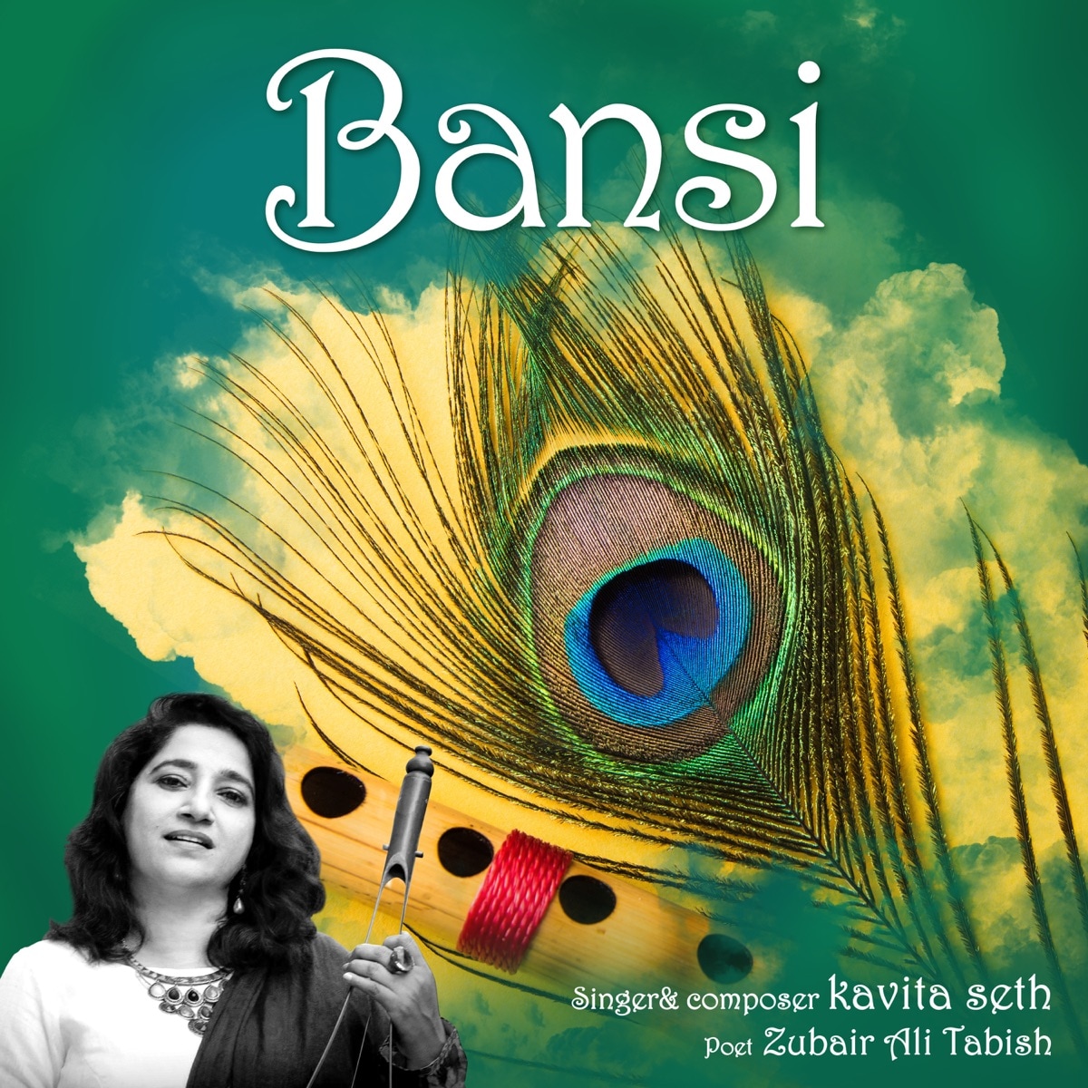 Kavita Seth composed and released Bansi that was written by Zubair Ali Tabish Kavita Seth composed and released Bansi that was written by Zubair Ali Tabish
