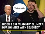 BIDEN'S BIG 'VLADIMIR' BLUNDER DURING MEET WITH ZELENSKY BIDEN'S BIG 'VLADIMIR' BLUNDER DURING MEET WITH ZELENSKY