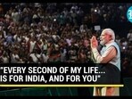 "EVERY SECOND OF MY LIFE... IS FOR INDIA, AND FOR YOU" "EVERY SECOND OF MY LIFE... IS FOR INDIA, AND FOR YOU"