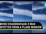 Viral: Chandrayaan-3 Recorded From Plane Window; Netizens Marvel At India's Milestone Viral: Chandrayaan-3 Recorded From Plane Window; Netizens Marvel At India's Milestone