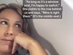 "I said, 'As long as it's a window seat, I'm happy to switch.' She points to the row behind us and says, 'Mine is right there.' (It's a middle seat)," Nelson wrote in her post. "I said, 'As long as it's a window seat, I'm happy to switch.' She points to the row behind us and says, 'Mine is right there.' (It's a middle seat)," Nelson wrote in her post.