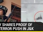 ARMY SHARES PROOF OF PAK TERROR PUSH IN J&K
