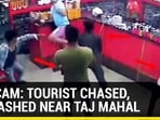 ON CAM: TOURIST CHASED, THRASHED NEAR TAJ MAHAL ON CAM: TOURIST CHASED, THRASHED NEAR TAJ MAHAL