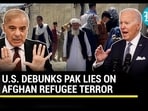 U.S. Shames Pakistan Again; Rubbishes Defence Minister’s ‘Afghan Refugees Guilty Of Terror’ Remark