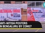 ANTI-NITISH POSTERS IN BENGALURU BY CONG?