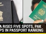 INDIA RISES FIVE SPOTS, PAK DROPS IN PASSPORT RANKING INDIA RISES FIVE SPOTS, PAK DROPS IN PASSPORT RANKING