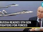 Putin’s Air Force To Crush Ukraine? Russian Troops To Get More 5th Gen Su-35s & Su-57 Jets Putin’s Air Force To Crush Ukraine? Russian Troops To Get More 5th Gen Su-35s & Su-57 Jets